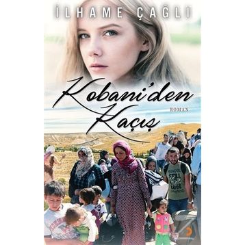 Kobani’den Kaçış - İlhame Çağlı