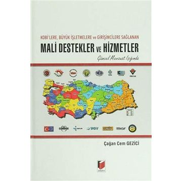 Kobi’lere, Büyük İşletmelere ve Girişimcilere Sağlanan Mali Destekler ve Hizmetler - Çağan Cem Gezici