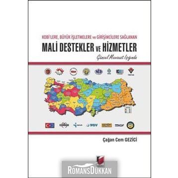 Kobi’lere, Büyük İşletmelere ve Girişimcilere Sağlanan Mali Destekler ve Hizmetler - Çağan Cem Gezici