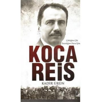 Koca Reis - Kadir Ürün