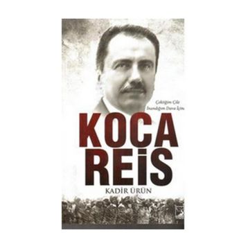 Koca Reis - Kadir Ürün