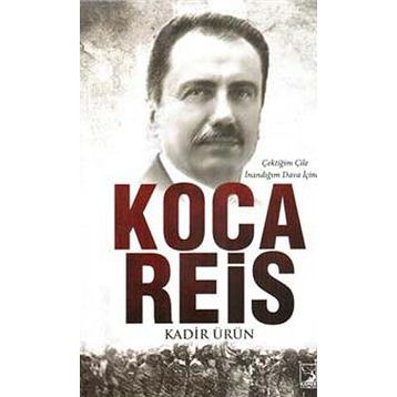 Koca Reis - Kadir Ürün