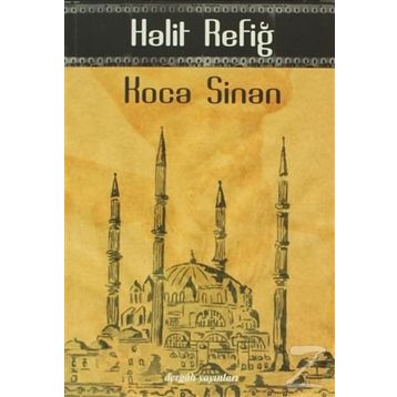 KOCA SINAN - HALIT REFİĞ