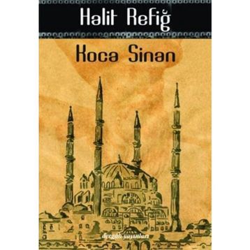 KOCA SINAN - HALIT REFİĞ