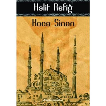 KOCA SINAN - HALIT REFİĞ