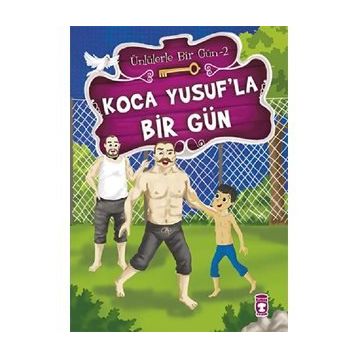 Koca Yusuf’la Bir Gün - Mustafa Orakçı