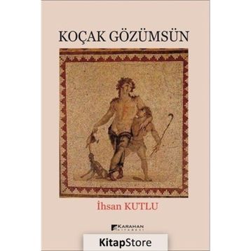 KOÇAK GÖZÜMSÜN - İHSAN KUTLU