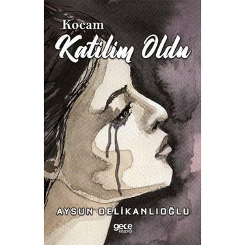 Kocam Katilim Oldu - Aysun Delikanlıoğlu
