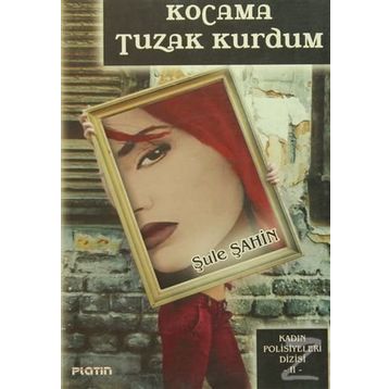 Kocama Tuzak Kurdum - Şule Şahin