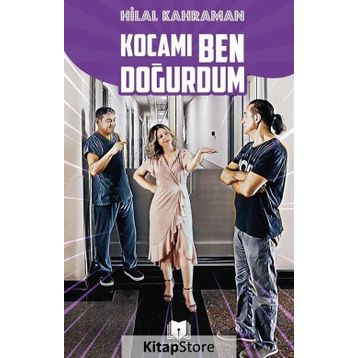 Kocamı Ben Doğurdum Hilal Kahraman