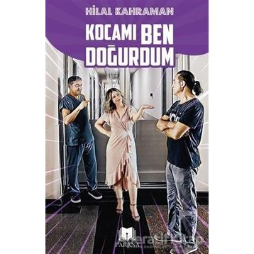 Kocamı Ben Doğurdum Hilal Kahraman