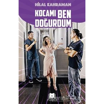Kocamı Ben Doğurdum Hilal Kahraman