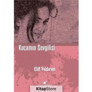 Kocamın Sevgilisi - Elif Yıldırım