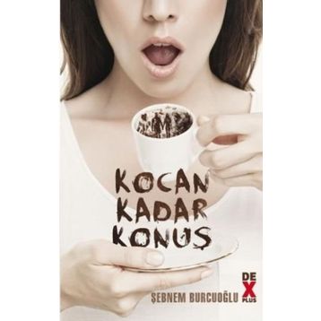 Kocan Kadar Konuş - Şebnem Burcuoğlu