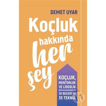 Koçluk Hakkında Her Şey - Demet Uyar