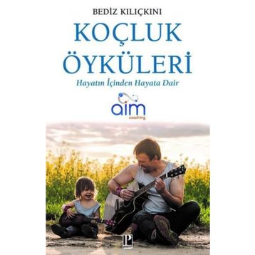 Koçluk Öyküleri - Bediz Kılıçkını