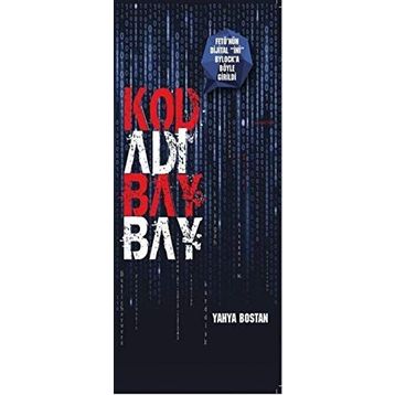 Kod Adı Bay Bay - Yahya Bostan
