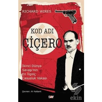 Kod Adı Çiçero - Richard Wiles