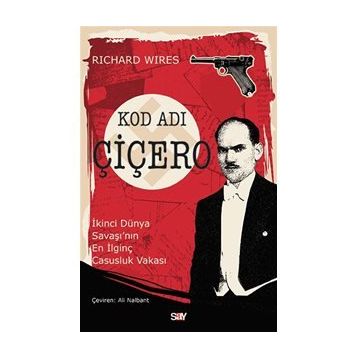 Kod Adı Çiçero - Richard Wiles