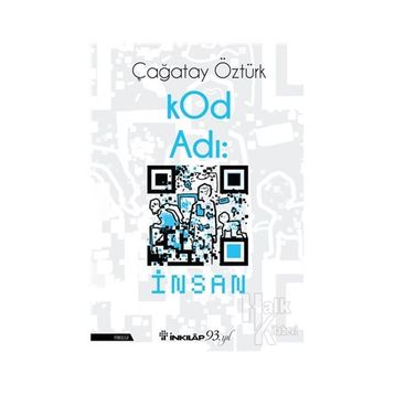 KOD ADI İNSAN - ÇAĞATAY ÖZTÜRK