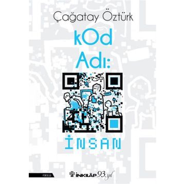 KOD ADI İNSAN - ÇAĞATAY ÖZTÜRK