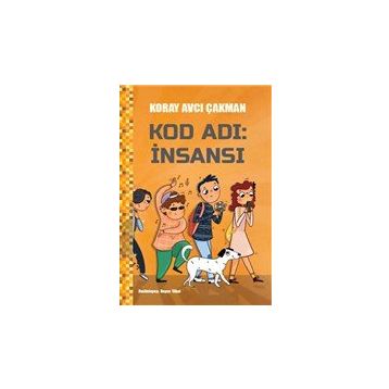 Kod Adı: İnsansı - Koray Avcı Çakman