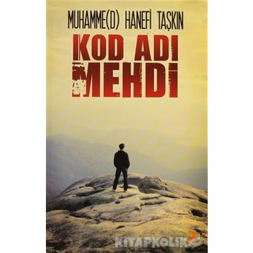 KOD ADI MEHDI - MUHAMMED HANEFI TAŞKIN