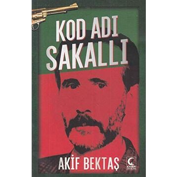 Kod Adı Sakallı - Akif Bektaş