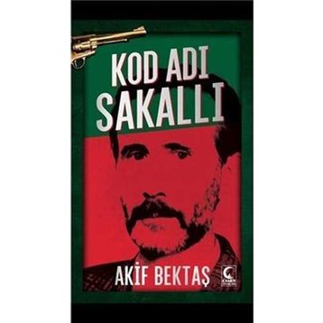 Kod Adı Sakallı - Akif Bektaş