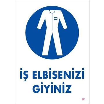 KOD:1 İş Elbisenizi Giyiniz 25x35 Uyarı Levhası