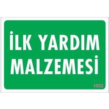KOD:1002 İlk Yardım Malzemesi 17.5x25 Uyarı Levhası