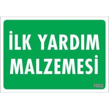 KOD:1002 İlk Yardım Malzemesi 17.5x25 Uyarı Levhası