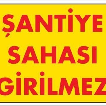 KOD:1405 Şantiye Sahası 25x35 Uyarı Levhası