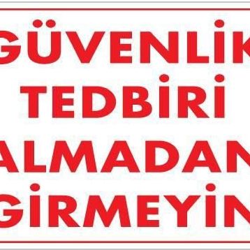 KOD:1412 Güvenli Tedbiri 25x35 Uyarı Levhası
