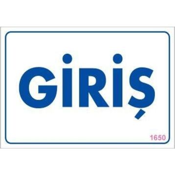 KOD:1650 Giriş 17.5x25 Uyarı Levhası