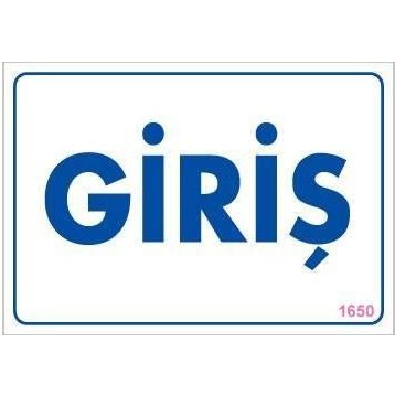 KOD:1650 Giriş 17.5x25 Uyarı Levhası