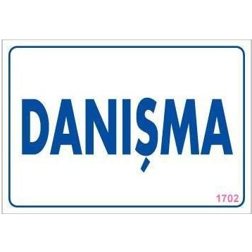 KOD:1702 Danışma 17.5x25 Uyarı Levhası