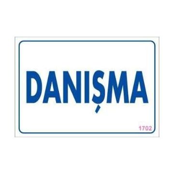 KOD:1702 Danışma 17.5x25 Uyarı Levhası