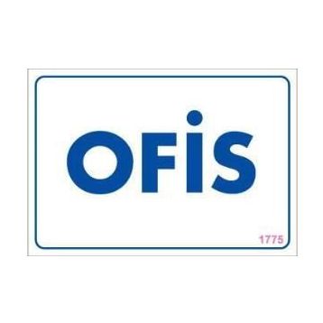KOD:1775 Ofis 17.5x25 Uyarı Levhası