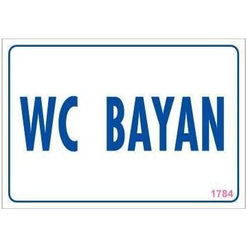 KOD:1784 WC 17.5x25 Uyarı Levhası