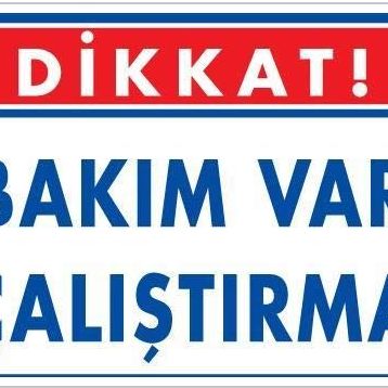 KOD:218 Bakım Var 25x35 Uyarı Levhası