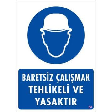 KOD:24 Baret Giy 25x35 Uyarı Levhası