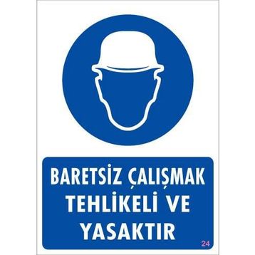 KOD:24 Baret Giy 25x35 Uyarı Levhası