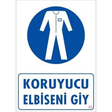 KOD:25 Koruyucu Kıyafet Giy 25x35 Uyarı Levhası