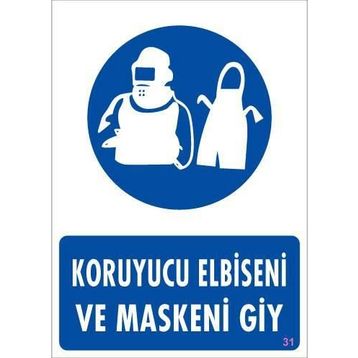 KOD:31 Koruyucu Kıyafet Giy 25x35 Uyarı Levhası