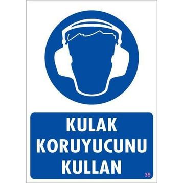 KOD:35 Kulak Koruyucu Kullan 25x35 Uyarı Levhası