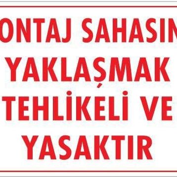 KOD:422 Montaj Sahası 25x35 Uyarı Levhası