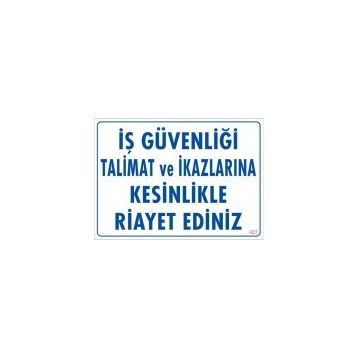 KOD:427 İş Güvenliği Talimat 25x35 Uyarı Levhası