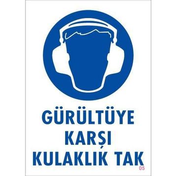 KOD:5 Gürültüye Karşı Kulaklık Tak 25x35 Uyarı Levhası