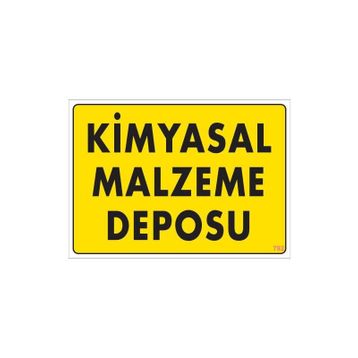 KOD:792 Kimyasal Malzeme Deposu 25x35 Uyarı Levhası